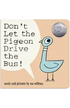 Don't Let the Pigeon Drive the Bus! (Board Book) - Mo Willems