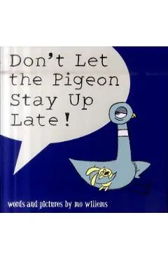 Don't Let the Pigeon Stay Up Late!