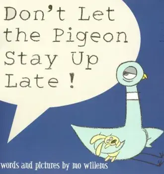 Don't Let the Pigeon Stay Up Late!, Hardcover/Mo Willems
