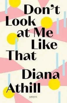 Don't Look At Me Like That, Paperback/Diana Athill