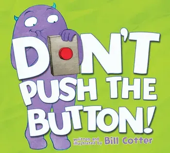 Don't Push the Button!, Paperback/Bill Cotter
