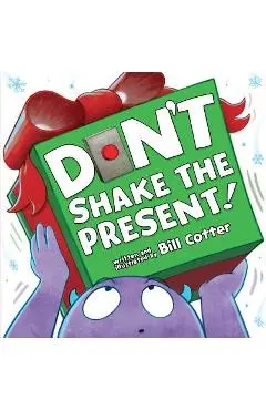 Don't Shake the Present! - Bill Cotter