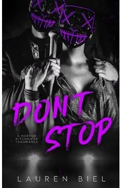 Don't Stop: a horror hitchhiker traumance novella - Lauren Biel