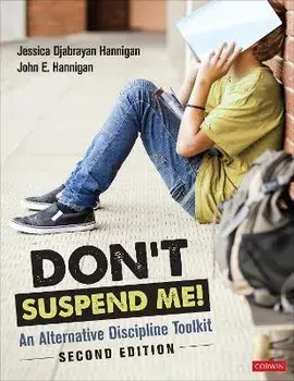 Don't Suspend Me!. An Alternative Discipline Toolkit, 2 Revised edition, Paperback/John E. Hannigan
