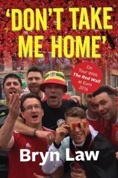 Don't Take Me Home, Paperback/Bryn Law