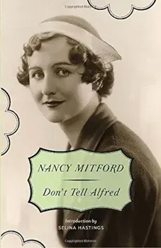 Don't Tell Alfred, Paperback/Nancy Mitford