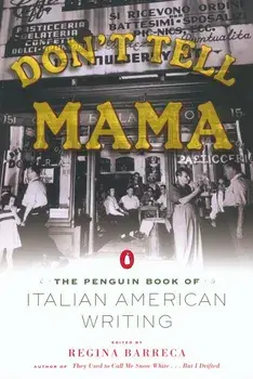 Don't Tell Mama!: The Penguin Book of Italian American Writing, Paperback/Various