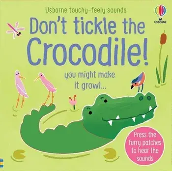 Don't Tickle the Crocodile!/Sam Taplin