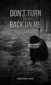 Don't Turn Your Back on Me, Paperback/Christina Lowe