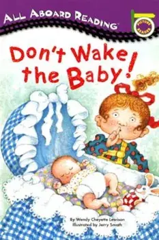 Don't Wake the Baby!, Paperback/Wendy Cheyette Lewison