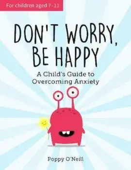 Don't Worry, Be Happy, Paperback/Poppy O' Neill