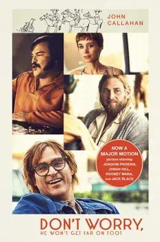 Don't Worry, He Won't Get Far On Foot. Main, Paperback/John Callahan
