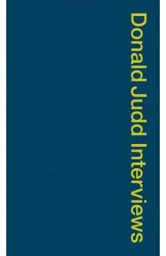 Donald Judd Interviews - Donald Judd
