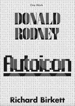 Donald Rodney. Autoicon, Paperback/Richard Birkett