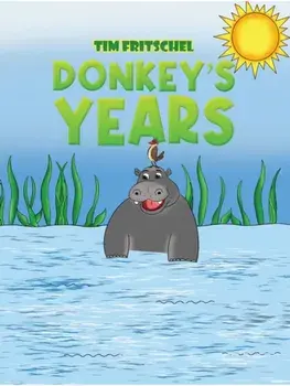 Donkey’s Years, Hardback/Tim Fritschel