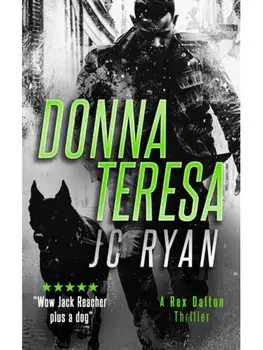 Donna Teresa. A Rex Dalton Thriller, Paperback/JC Ryan