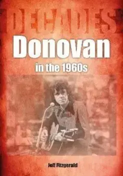 Donovan in the 1960s (Decades), Paperback/Jeff Fitzgerald