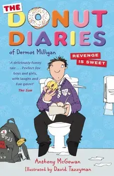Donut Diaries: Revenge is Sweet. Book Two, Paperback/Dermot Milligan