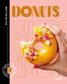 Donuts. Make your own at home, Hardback/Sandra Mahut