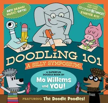 Doodling 101: A Silly Symposium, Paperback/Mo Willems