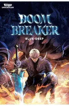 Doom Breaker Volume 1: A Webtoon Unscrolled Graphic Novel - Blue-deep