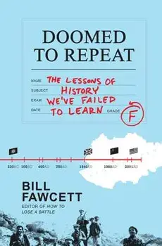 Doomed to Repeat PB, Paperback/Bill Fawcett