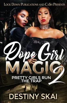 Dope Girl Magic 2: Pretty Girls Run the Trap, Paperback/Destiny Skai