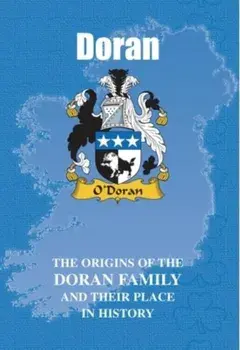 Doran. The Origins of the Doran Family and Their Place in History, Paperback/Iain Gray