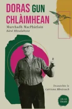 Doras Gun Chlaimhean. Murchadh MacPharlain, Bard Mhealaboist, Paperback/MacFarlane