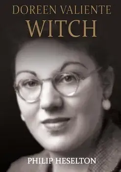 Doreen Valiente Witch, Paperback/Philip Heselton