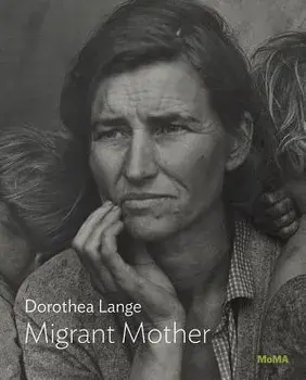 Dorothea Lange: Migrant Mother, Paperback/Dorothea Lange