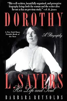 Dorothy L. Sayers: Her Life and Soul, Paperback/Barbara Reynolds
