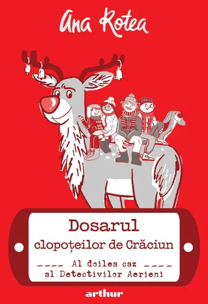 Dosarul clopoțeilor de Crăciun: Al doilea caz al Detectivilor Aerieni - Ana Rotea
