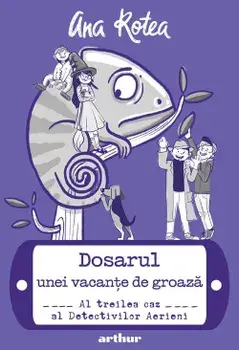 Dosarul unei vacante de groaza. Al treilea caz al Detectivilor Aerieni/Ana Rotea