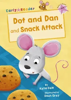 Dot and Dan and Snack Attack (Early Reader), Paperback/Katie Dale