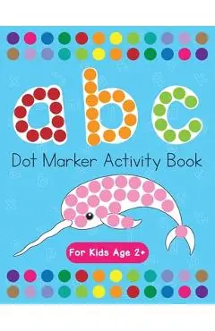 Dot Markers Activity Book! ABC Learning Alphabet Letters ages 3-5 - Beth Costanzo
