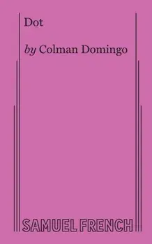 Dot, Paperback/Colman Domingo