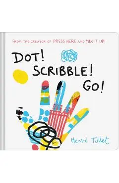 Dot! Scribble! Go! - Herve Tullet