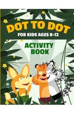 Dot to Dot for Kids Ages 8-12 100 Fun Connect the Dots Puzzles Children's Activity Learning Book Improves Hand-Eye Coordination Workbook for Kids Aged - Rr Publishing