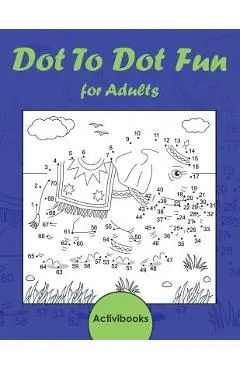 Dot To Dot Fun for Adults - Activibooks
