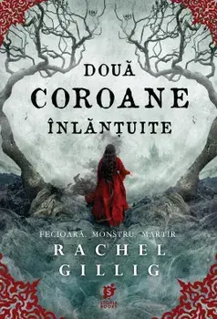 Doua coroane inlantuite. Seria Regele Pastor. Volumul 2/Rachel Gillig