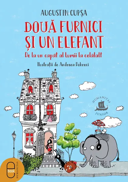 Două furnici și un elefant. De la un capăt al Lumii la celălalt (ebook)
