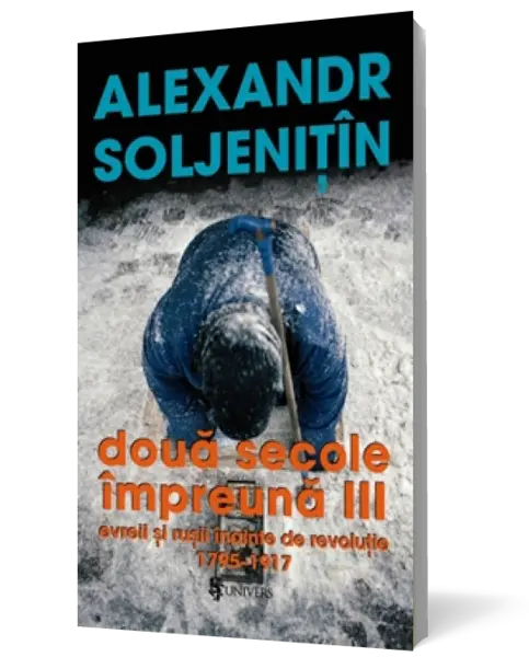 Două secole împreună. Evreii şi ruşii înainte de revoluţie (Vol. III)
