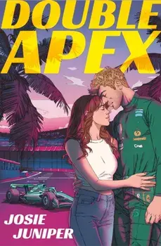 Double Apex. The sizzling F1 romance that's driving readers around the world crazy, Paperback/Josie Juniper