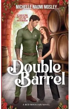 Double Barrel - Michelle Naomi Mosley