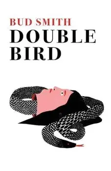 Double Bird, Paperback/Bud Smith