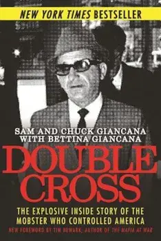 Double Cross: The Explosive Inside Story of the Mobster Who Controlled America, Paperback/Sam Giancana