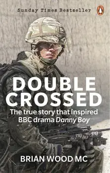 Double Crossed. A Code of Honour, A Complete Betrayal, Paperback/Brian Wood