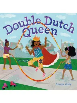 Double Dutch Queen, Hardback/DeAnn Wiley