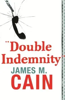Double Indemnity, Paperback/James M. Cain